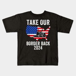 Take Our Border Back, I Stand With Texas Kids T-Shirt